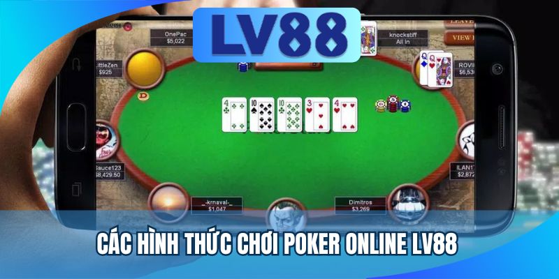 Các hình thức chơi Poker online LV88