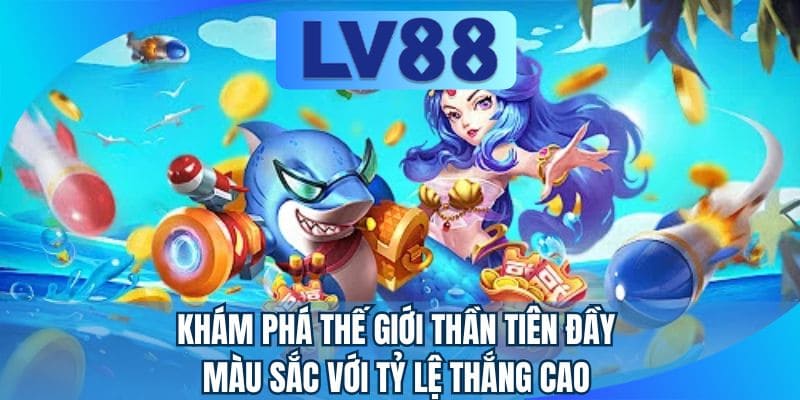 Khám phá thế giới thần tiên đầy màu sắc với tỷ lệ thắng cao
