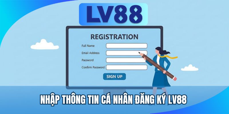 Nhập thông tin cá nhân đăng ký LV88